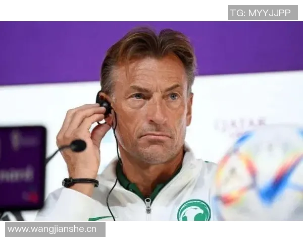 沙特主帅勒纳尔强调归化球员应适度否则球队将失去灵魂